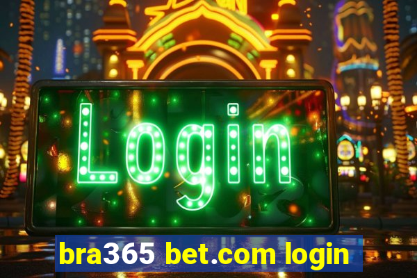 bra365 bet.com login